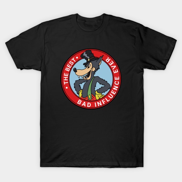 The best bad influence ever T-Shirt by valentinahramov